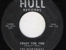 HEARTBEATS HULL 711 CRAZY FOR YOU  VG +     45 RPM