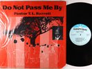 Pastor T.L. Barrett - Do Not Pass Me By LP - Gospel Roots Shrink