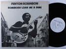 FENTON ROBINSON Somebody Loan Me A Dime ALLIGATOR LP VG++ w/insert