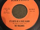 THE VOLCANOS It’s Gotta Be A False Alarm 7” HARTHON Northern Soul ORIGINAL
