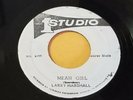 LARRY MARSHALL - MEAN GIRL / REGGAE 7