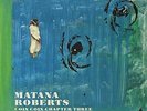 ROBERTS,MATANA-COIN COIN CHAPTER THREE: RIVER RUN THEE (DLCD) VINYL LP NEU