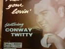 Conway Twitty  EP I need your lovin