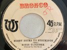 BORIS GARDINER - BOBBY SOCKS TO STOCKINGS - BRONCO ( RARE ROCKSTEADY 7 )
