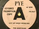 THE SHEFFIELDS 1964 DEMO SINGLE - I GOT MY MOJO WORKING - PYE 7N 15627