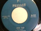THE SCAVENGERS   SPEED TRAP   PHAROAH RECORDS SA-339   Orig. Garage Surf 45