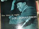 The time is right ,, Lou Donaldson blue note 4025 RVG ,ear w63rd