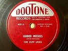 The Cuff Links 1956 DOO WOP 78 Guided Missles / My Heart on Dootone VG+++/MINT-