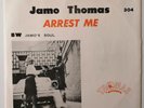 Jamo Thomas Arrest Me / Jamo's Soul - 45T (SP 2 titres)