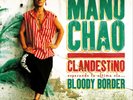 MANU CHAO CLANDESTINO - BLOODY BORDER TRIPLE VINYL & CD REISSUE NEW & SEALED