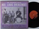 REV. LOUIS OVERSTREET An Evening With Rev. Louis Overstreet ARHOOLIE LP
