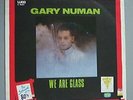GARY NUMAN WE ARE GLASS 7
