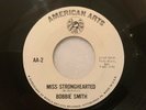 Bobbie Smith Miss Stronghearted / Walk On Into My Heart On AMERICAN ARTS , White
