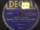 INK SPOTS - I Don’t Want To Set The World On Fire / Hey Doc  DECCA 78 #3987 VG+