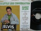 Elvis Presley - A Little Less Conversation / Almost In Love - RARE USA 45 EX-