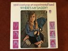 West Coast Pop Art Experimental Band:-`Where`s My Daddy?`:-NM Amos Original