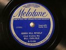 COUNTRY  BILL CARLISLE Gonna Kill Myself MELOTONE 6-12-56  V++/E-