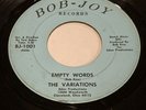 NORTHERN SOUL 45 - THE VARIATIONS Yesterday Is Gone / Empty Words BOB-JOY