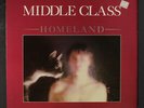 MIDDLE CLASS: Homeland LP (small toc, corner ding) Rock & Pop
