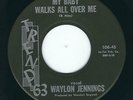 Country Rock - Waylon Jennings TREND 63 My baby walks all over me / The stage ?