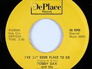 Crossover Soul 45 - Bobby Sax - I've Got Some Place To Go - DePlace - VG++ mp3
