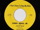Modern Funk/Sweet Soul 45 - Leroy Jones, Jr. - I Don't Have To Beg - VG+ rare