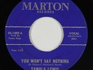 Northern Soul 45 - Tamala Lewis - You Won't Say Nothing - Marton rare original