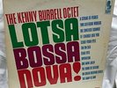 KENNY BURRELL   Lotsa Bossa Nova. MONO WLP 1963 jazz LP on KAPP 1326.