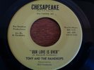 Tony And The Raindrops, Our Love is Over, Chesapeake # 609, M-