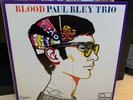 PAUL BLEY TRIO blood LP japan marte rolling cover insert FREE JAZZ