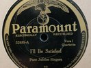 RARE PRE-WAR PARAMOUNT USA GOSPEL 78rpm PACE JUBILEE SINGERS I'll Be Satisfied