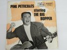 BIG BOPPER PINK PETTICOATS  UK EP  MERCURY  ZEP 10027 VINYL 45
