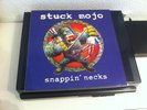 STUCK MOJO SNAPPIN NECKS 1995 LP