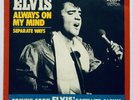 ELVIS PRESLEY- ALWAYS ON MY MIND/SEPARATE WAYS ORIGINAL GERMAN SINGLE