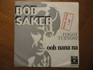 45 BOB SAKER (FOGGY TUESDAY - OOH NANA NA) RARE GREAT PSYCHEDELIC ROCK MOOD 1968