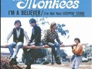 The Monkees I'm a Believer/I'm not your Steppin' Stone 45 LTD Time Offer