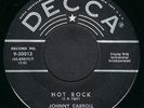 JOHNNY CARROLL  45' RECORD HOT ROCK CRAZY, CRAZY LOVIN'  DECCA 9-30013 NEAR MINT