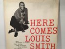 HERE COMES LOUIS SMITH - BLUE NOTE 1972 Re-Issue LP  BLP1584 MONO VG+ JAZZ