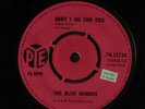 BLUE RONDOS : Baby I Go For You / Little Baby 45 (UK, sm tol, nice copy )