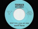 Marvin Preyer - What Can I Call My Own / It's Coming To Me (Soul, 45) 51345