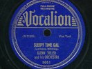 78tk-Swing-VOCALION 5051-Glenn Miller (Sleepy Time Gal/I got Rhythm)