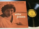 Etta Jones ?– Don't Go To Strangers - 1960 Prestige ?– 7186 (US)  (RVG stamped)