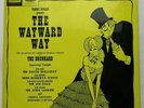 WAYWARD WAY - Cast Recording - Ex Con LP Record His Master's Voice CLP 1834