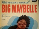 BIG MAYBELLE: What More Can A Woman Do LP, NEAR MINT