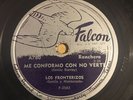 MEXICAN 78 Los Fronterizos ME CONFORMO CON NO VERTE Falcon A 780 (V)