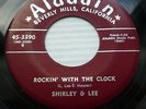 SHIRLEY & LEE r&b 45 ROCKIN WITH THE CLOCK / THE FLIRT on Aladdin STRONG VG+ E80
