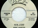 BOBBY HAMILTON How Come/Oh Yeah  45 APT r&b VG++ promo Jf 828