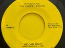 rare modern soul gospel 45 GOSPEL TRUTH he can do it PRIVATE PRESS monster