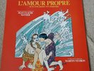 L'AMOUR PROPRE SOUNDTRACK VINYL LP - 1985 - JEAN-CLAUDE VANNIER - MARTIN VEYRON