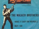The Walker Brothers Make It Easy On Yourself / But I Do PICTURE SLEEVE
